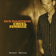 Holmstrom Rick - Cruel Sunrise (Deluxe Edition) ryhmässä CD @ Bengans Skivbutik AB (532140)