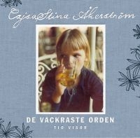 CajsaStina Åkerström - De Vackraste Orden - Tio Visor ryhmässä CD @ Bengans Skivbutik AB (534991)