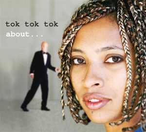 Tok Tok Tok - About