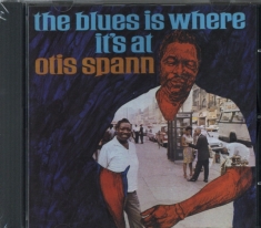 Spann Otis - Blues Is Where It's At ryhmässä CD @ Bengans Skivbutik AB (537328)