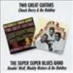 Berry Chuck & Bo Didddley - Two Great Guitars/Super Super ryhmässä CD @ Bengans Skivbutik AB (537383)