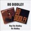Diddley Bo - Hey! Bo Diddley/Bo Diddley ryhmässä CD @ Bengans Skivbutik AB (537532)