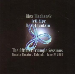 Machacek Alex Jeff Sipe And Neal F - Official Triangle Session