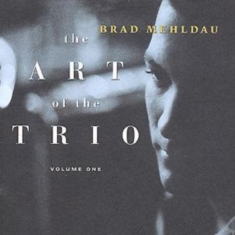 BRAD MEHLDAU - THE ART OF THE TRIO, VOL. 1