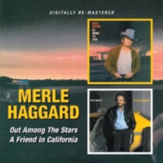 Haggard Merle - Out Among The Stars/A Friend In Cal