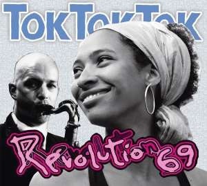 Tok Tok Tok - Revolution 69