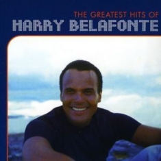 Belafonte Harry - The Greatest Hits Of Harry Belafonte