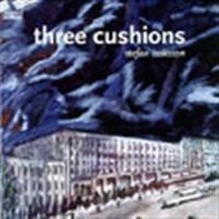 Isaksson Stefan - Three Cushions ryhmässä CD @ Bengans Skivbutik AB (549952)