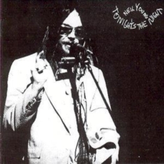 NEIL YOUNG - TONIGHT'S THE NIGHT