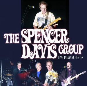Spencer Davis Group - Live In Manchester
