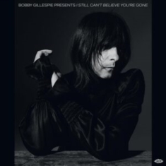 Various Artists - Bobby Gillespie Presents I Still Ca