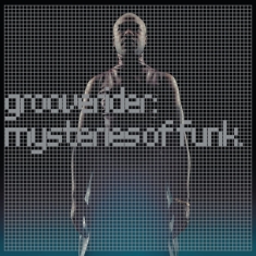 Grooverider - Mysteries Of Funk