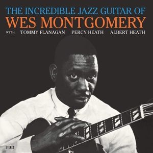 Wes Montgomery - Incredible Jazz Guitar
