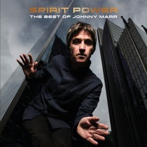 Johnny Marr - Spirit Power: The Best Of Johnny Ma