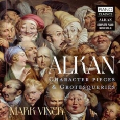 Alkan Charles-Valentin - Character Pieces & Grotesqueries