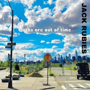 The Jack Rubies - Clocks Are Out Of Time