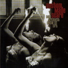 Custom Made Scare - Greatest Show On Dirt