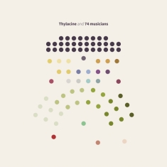 Thylacine - And 74 Musicians