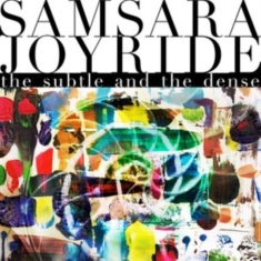Samsara Joyride - Subtle And The Dense The (Digipack)