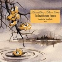 Trembling Blue Stars - Seven Autumn Flowers ryhmässä CD @ Bengans Skivbutik AB (551782)
