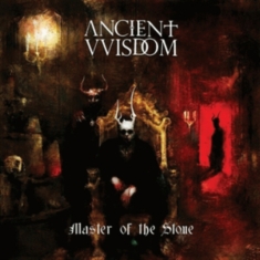Ancient Vvisdom - Master Of The Stone
