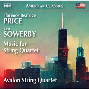 Florence Price Leo Sowerby - Music For String Quartet