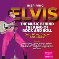 Various Artists - Inspiring Elvis ? The Music Behind