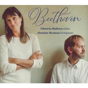 Viktoria Mullova Alasdair Beatson - Beethoven: Sonatas Nos. 6, 1 & 8