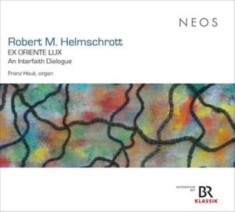 Franz Hauk - Robert M. Helmschrott: Ex Oriente Lux