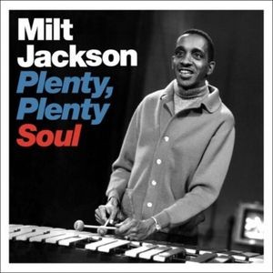 Milt Jackson - Plenty, Plenty Soul