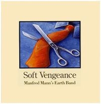 Manfred Mann's Earth Band - Soft Vengeance ryhmässä CD / Rock @ Bengans Skivbutik AB (554724)