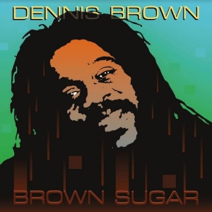Dennis Brown - Brown Sugar