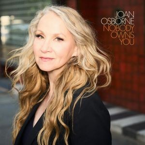 Joan Osborne - Nobody Ownes You