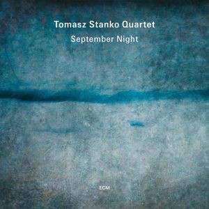 Tomasz Stańko Quartet - September Night