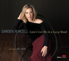 Darden Purcell - Love's Got Me In A Lazy Mood