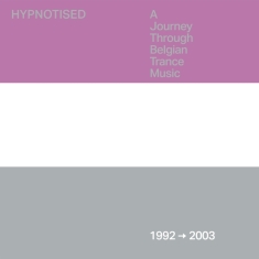 V/A - Hypnotised: A Journey Through Belgian Trance Music (1992 - 2003)