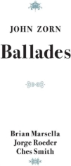 Zorn John - Ballades