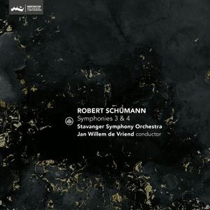 Stavanger Symphony Orchestra & Jan Willem De Vriend - Schumann Symphonies 3 & 4