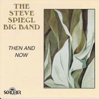 Steve Spiegl - Then And Now