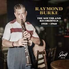 Raymond Burke - The Soundland Recordings 1958/60