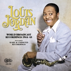 Louis Jordan - World Broadcast Recordings 1944/45