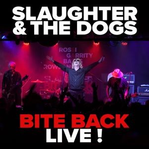 Slaughter And The Dogs - Bite Back Live (Cd + Dvd)