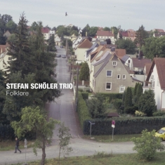 Stefan Schöler Trio - Folklore