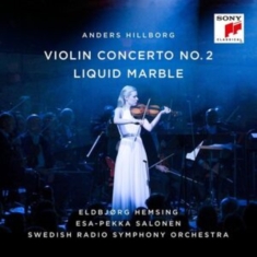 Hemsing Eldbjørg & Swedish Radio Symphony Orchestra & Esa-Pekka Salonen - Hillborg: Violin Concerto No. 2 / Liquid Marble