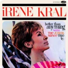 Irene Kral - Better Than Anything