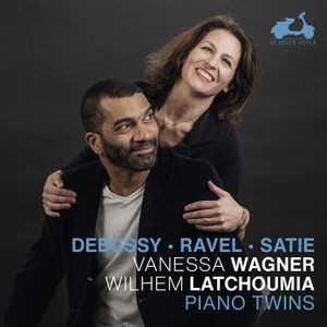 Vanessa Wagner & Wilhem Latchoumia - Debussy, Ravel & Satie: Piano Twins