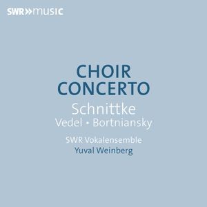 Swr Vokalensemble Yuval Weinberg - Bortniansky, Schnittke & Vedel: Cho