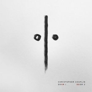 Christopher Chaplin - Door 1 Door 2