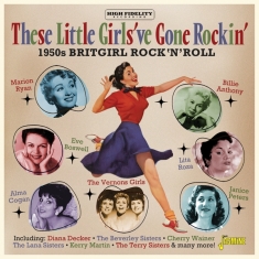 V/A - These Little Girls've Gone Rockin' - 1950S Britgirl Rock & Roll  