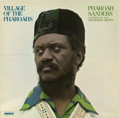 Pharoah Sanders - Village Of The Pharaohs